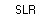 SLR
